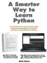 A Smarter Way to Learn Python: Learn it faster. Remember it longer.