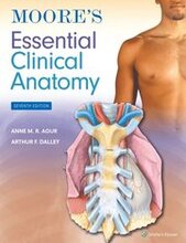 Moore's Essential Clinical Anatomy