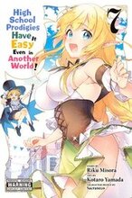 High School Prodigies Have It Easy Even in Another!, Vol. 7