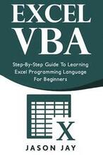 Excel VBA: Step-By-Step Guide to Learning Excel Programming Language for Beginners