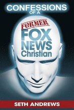 Confessions of a Former Fox News Christian