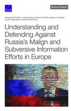 Understanding and Defending Against Russia's Malign and Subversive Information Efforts in Europe