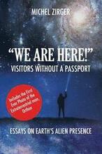 WE ARE HERE!' Visitors Without a Passport: Essays on Earth's Alien Presence
