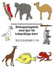 Svenska-Traditionell Kinesisk Kantonesiska Bilduppslagsbok med djur för tvåspråkiga barn