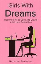 Girls With Dreams: Inspiring Girls to Code and Create in the New Generation
