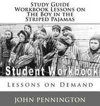 Study Guide Workbook Lessons on The Boy in the Striped Pajamas: Lessons on Demand