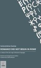 Romance Did Not Begin in Rome: A critique of the Latin origin of Romance languages
