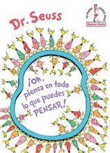 !Oh, Piensa En Todo Lo Que Puedes Pensar! (Oh, The Thinks You Can Think! Spanish Edition)