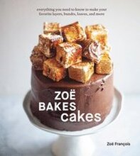 Zo Bakes Cakes: A Baking Book