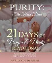 Purity: The Real Deal: 21 Days of Prayer & Purity
