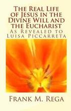 The Real Life of Jesus in the Divine Will and the Eucharist