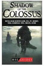 Shadow of The Colossus Game, PC, PS4, Special Edition, Walkthrough, Tips, Cheats, Guide
