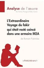 L'Extraordinaire Voyage du fakir qui tait rest coinc dans une armoire IKEA de Romain Purtolas (Analyse de l'oeuvre)