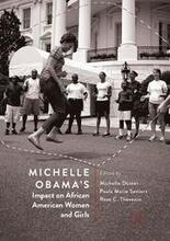 Michelle Obamas Impact on African American Women and Girls