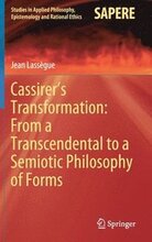 Cassirers Transformation: From a Transcendental to a Semiotic Philosophy of Forms