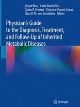 Physician's Guide to the Diagnosis, Treatment, and Follow-Up of Inherited Metabolic Diseases