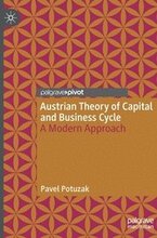 Austrian Theory of Capital and Business Cycle