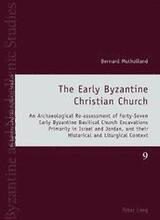 The Early Byzantine Christian Church