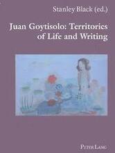 Juan Goytisolo: Territories of Life and Writing