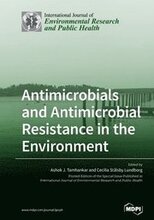 Antimicrobials and Antimicrobial Resistance in the Environment