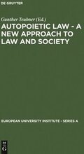 Autopoietic Law - A New Approach to Law and Society