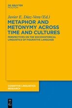 Metaphor and Metonymy across Time and Cultures