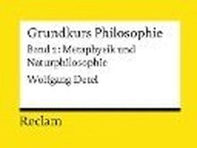 Grundkurs Philosophie Band 2. Metaphysik und Naturphilosophie