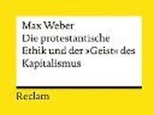 Die protestantische Ethik und der »Geist« des Kapitalismus