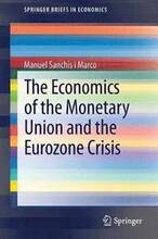 The Economics of the Monetary Union and the Eurozone Crisis