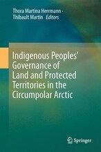 Indigenous Peoples Governance of Land and Protected Territories in the Arctic