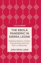 The Ebola Pandemic in Sierra Leone