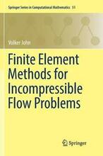 Finite Element Methods for Incompressible Flow Problems