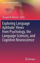 Exploring Language Aptitude: Views from Psychology, the Language Sciences, and Cognitive Neuroscience