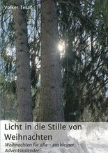 Licht in die Stille von Weihnachten: Weihnachten für alle - ein kleiner Adventskalender