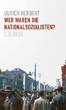 Wer waren die Nationalsozialisten?