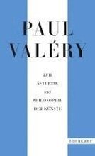 Paul Valéry: Zur Ästhetik und Philosophie der Künste