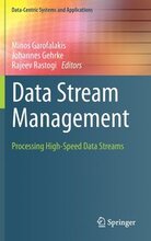 Data Stream Management: Processing High-speed Data Streams
