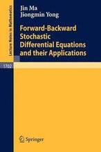 Forward-Backward Stochastic Differential Equations and their Applications