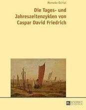 Die Tages- Und Jahreszeitenzyklen Von Caspar David Friedrich