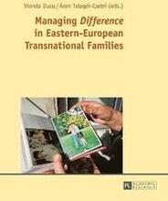 Managing Difference in Eastern-European Transnational Families