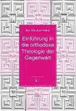 Einführung in die orthodoxe Theologie der Gegenwart