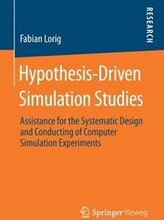 Hypothesis-Driven Simulation Studies