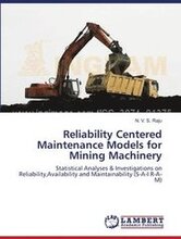 Reliability Centered Maintenance Models for Mining Machinery