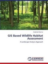 GIS Based Wildlife Habitat Assessment