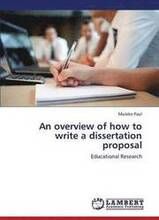An overview of how to write a dissertation proposal