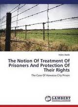The Notion of Treatment of Prisoners and Protection of Their Rights