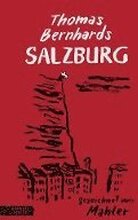 Thomas Bernhards Salzburg