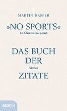 »No Sports« hat Churchill nie gesagt