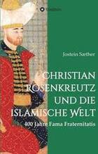 Christian Rosenkreutz und die islamische Welt