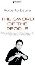 The Sword of the People: History, Culture, and Methodology of the Traditional Italian Knife Fight